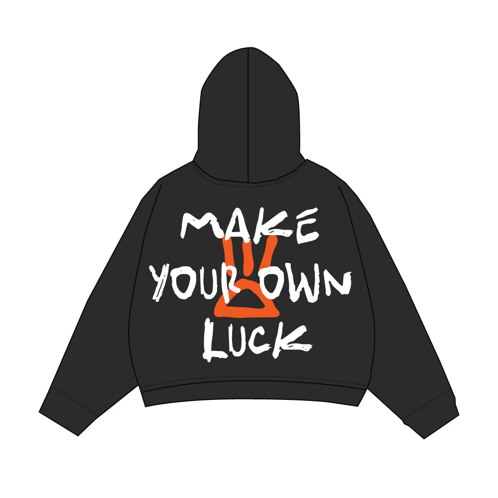 Make your own luck !